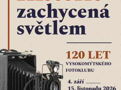 Historie zachycená světlem – 120 let vysokomýtského fotoklubu